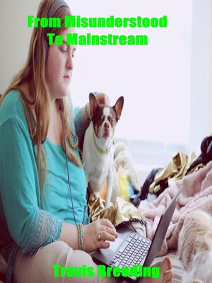 cover image of From Misunderstood to Mainstream